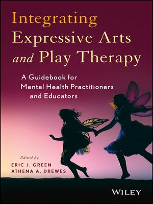 cover image of Integrating Expressive Arts and Play Therapy with Children and Adolescents